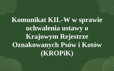 KOMUNIKAT KIL-W W SPRAWIE UCHWALENIA USTAWY O KROPIK